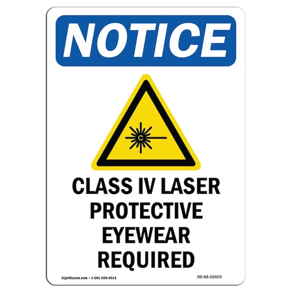 OSHA Sign, Class IV Laser Protective With Symbol, 18in X 12in Aluminum, 12" W, 18" H, Portrait